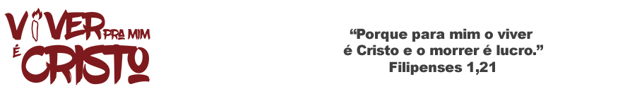 Viver Pra Mim é Cristo